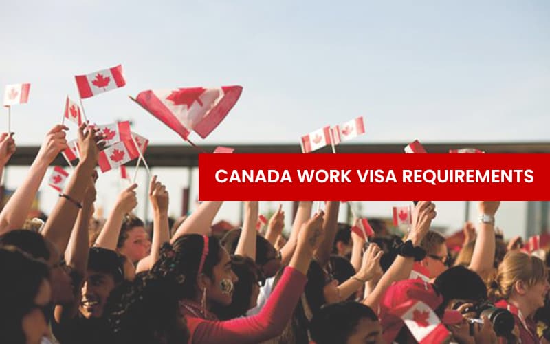 Canada Work Visa Requirements 2024